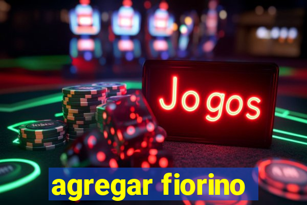 agregar fiorino